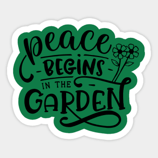 Peace begins in the garden Sticker